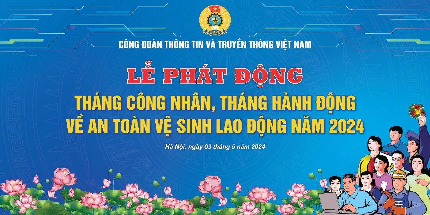 Lễ phát động Tháng Công nhân, Tháng hành động  về An toàn vệ sinh lao động năm 2024 vào ngày 03/5/2024  tại Trung tâm Vận chuyển và kho vận miền Bắc